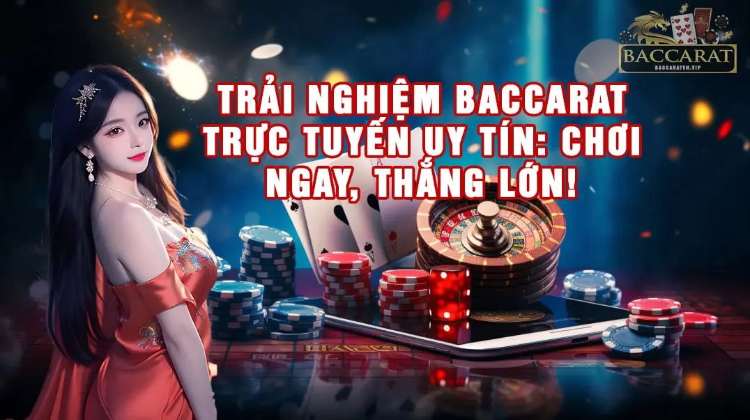 trải nghiệm baccarat trực tuyến uy tín